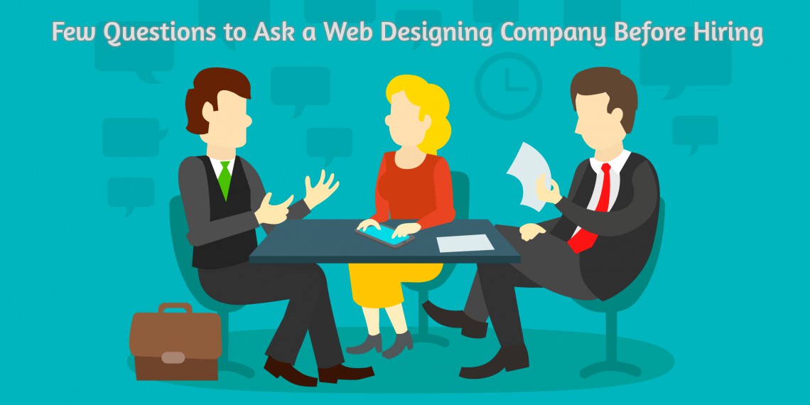 10 Questions to Ask a Web Designing Company Before Hiring