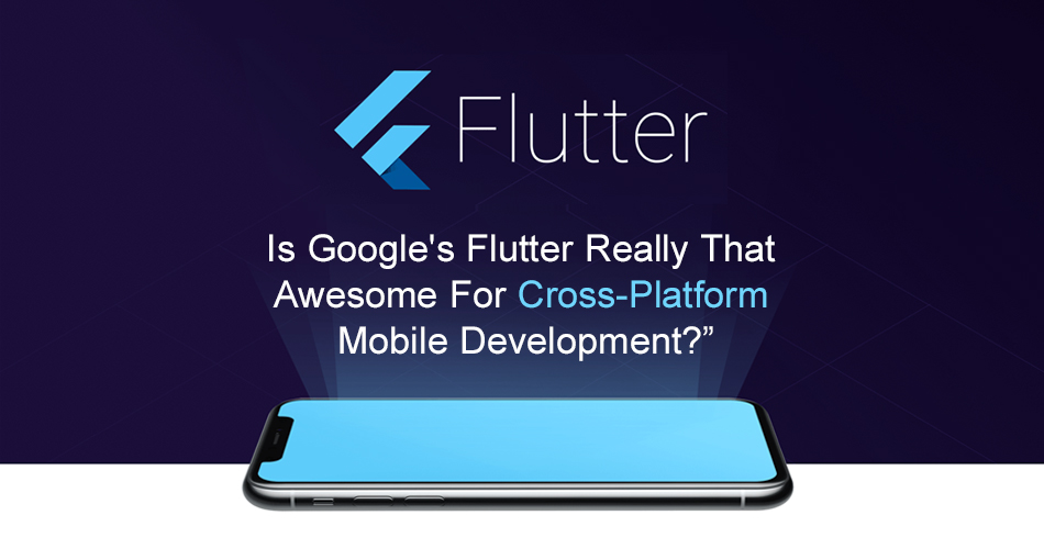 Flutter Cross-Platform Mobile Development