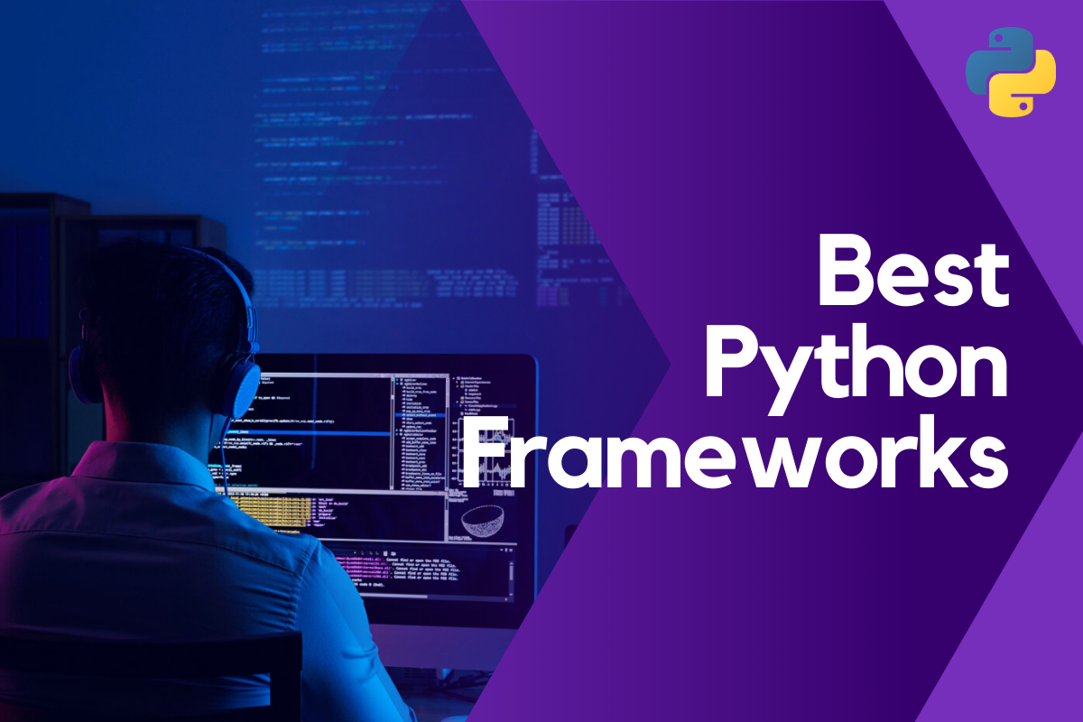 Best Python Frameworks to Consider in 2020 & Beyond!